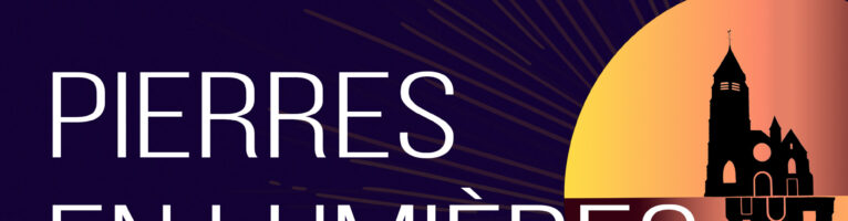 Pierres en Lumières du 16 au 18 mai 2025