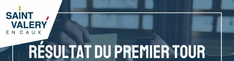 Résultats du premier tour des élections municipales 2026 à Saint-Valery-en-Caux